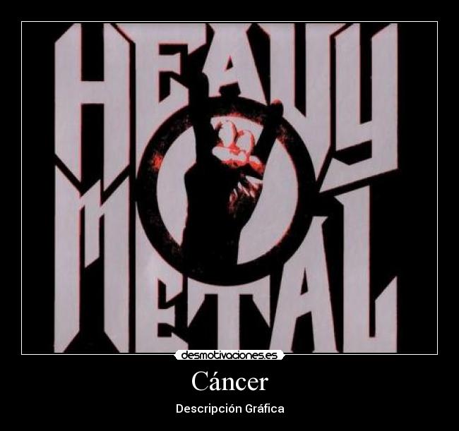 carteles heavy metal cancer clanoncologo desmotivaciones