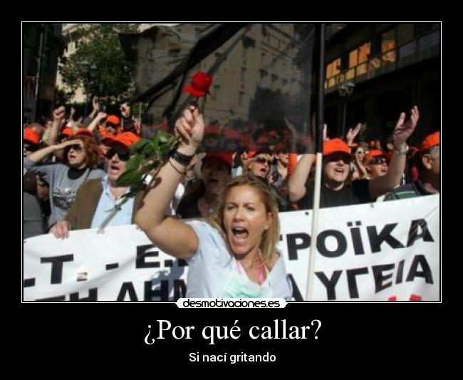 ¿Por qué callar? - Si nací gritando
