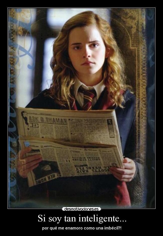 Si soy tan inteligente... -