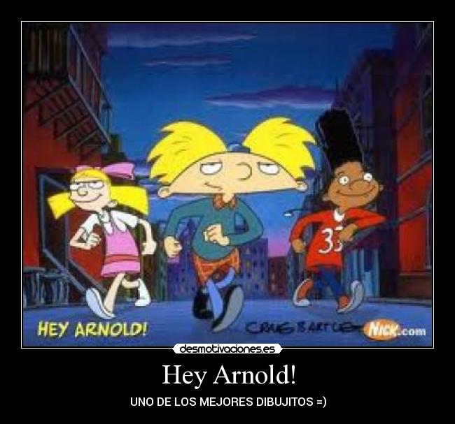Hey Arnold! - UNO DE LOS MEJORES DIBUJITOS =)