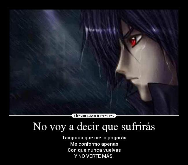 No voy a decir que sufrirás - 