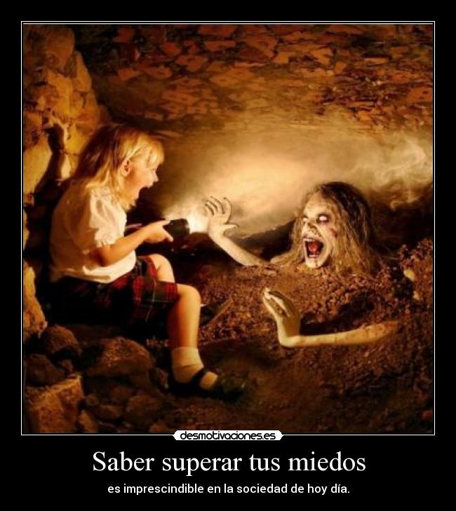 Saber superar tus miedos - 