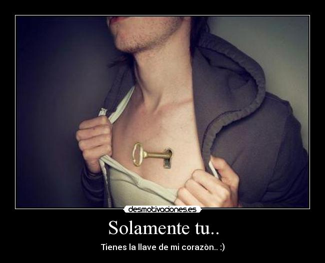 Solamente tu.. -