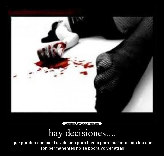 hay decisiones.... - 