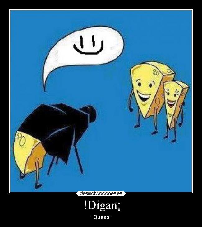 !Digan¡ -