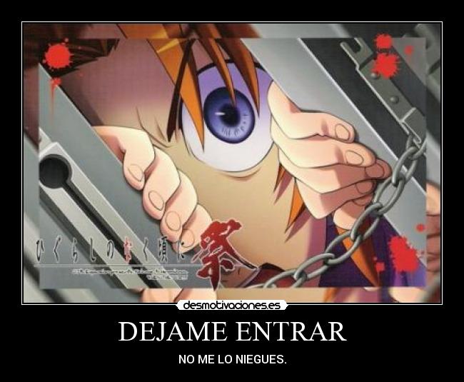 DEJAME ENTRAR - NO ME LO NIEGUES.