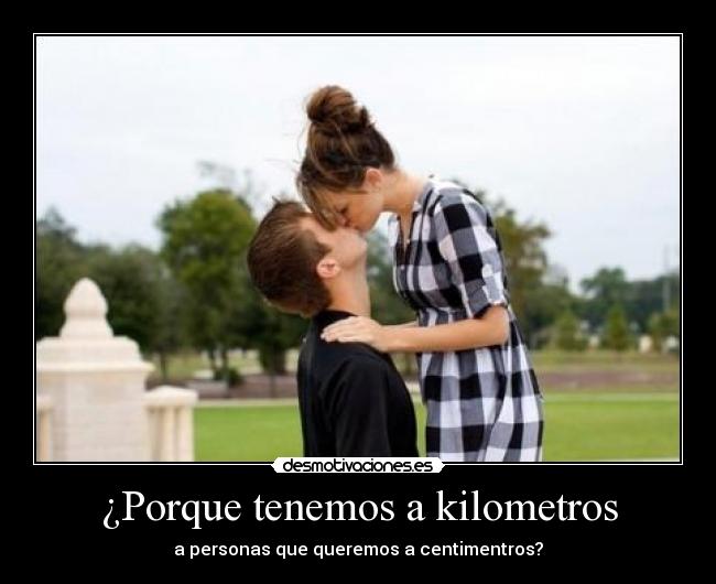 ¿Porque tenemos a kilometros -