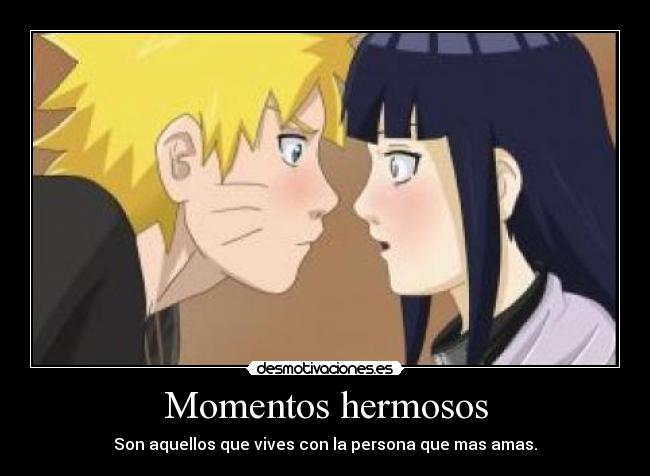 Momentos hermosos - Son aquellos que vives con la persona que mas amas.