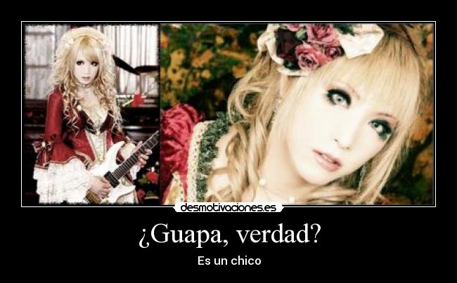 ¿Guapa, verdad? - Es un chico