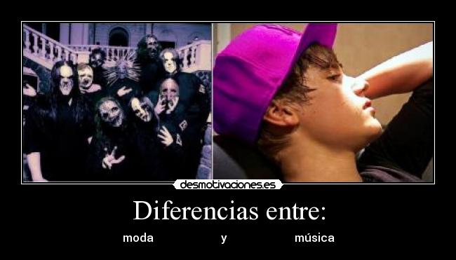 Diferencias entre: - moda y música