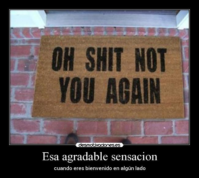 Esa agradable sensacion - cuando eres bienvenido en algún lado
