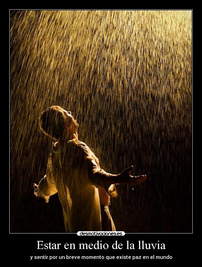 Estar en medio de la lluvia -