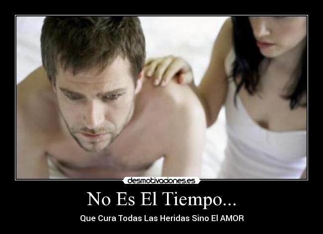No Es El Tiempo... -