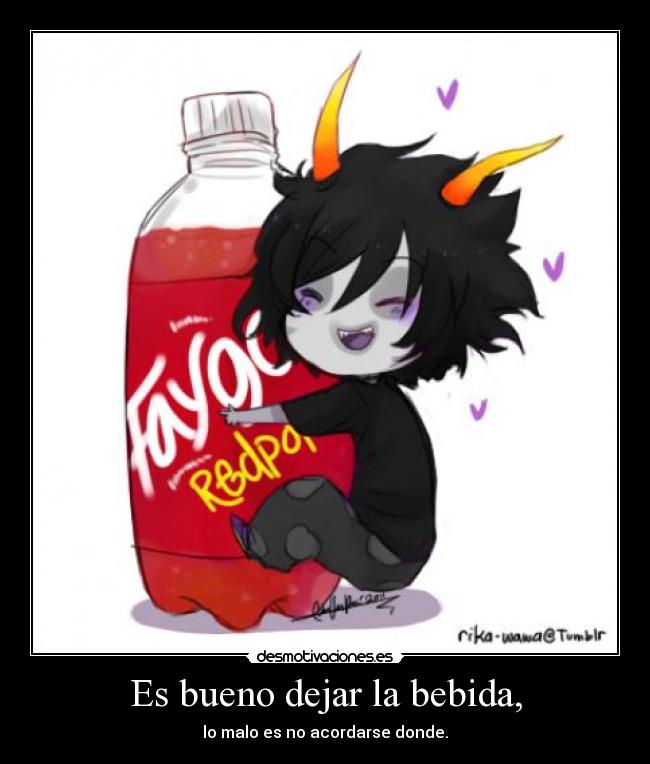 Es bueno dejar la bebida, - 