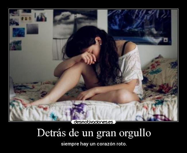 Detrás de un gran orgullo - 