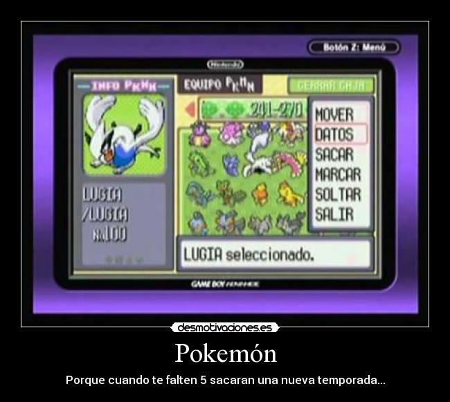 Pokemón - Porque cuando te falten 5 sacaran una nueva temporada...