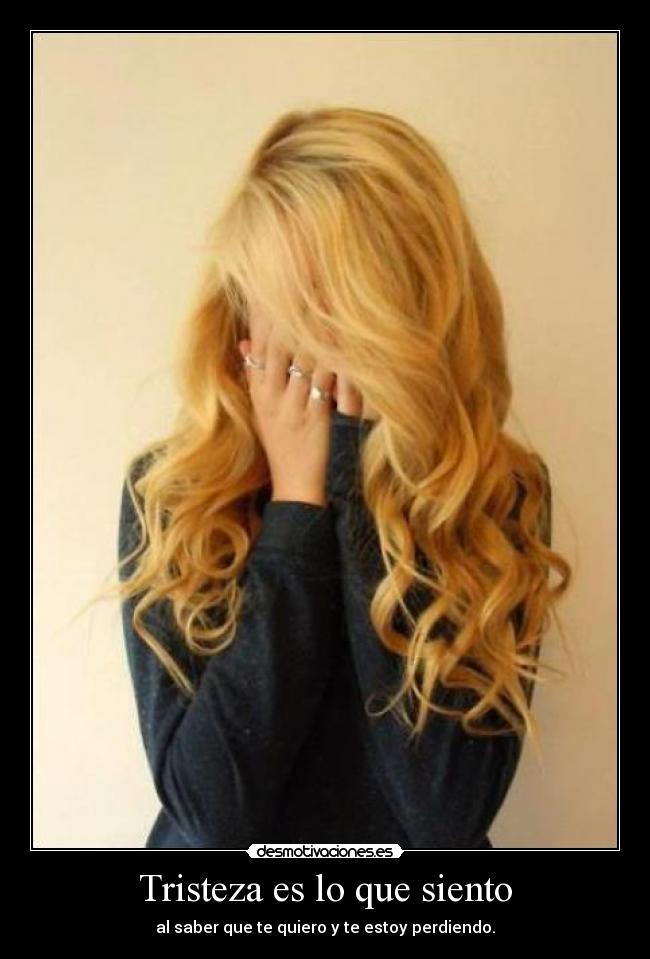 Tristeza es lo que siento - 
