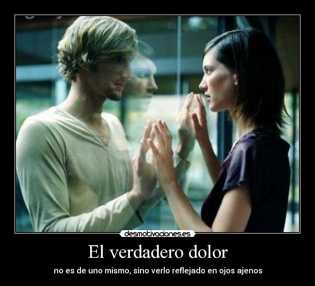 El verdadero dolor -