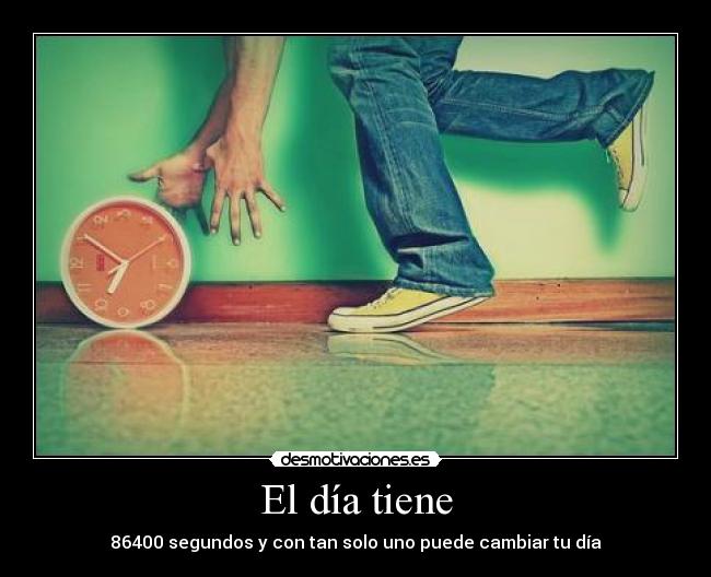 El día tiene -