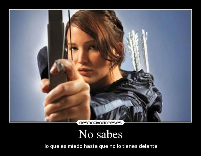 No sabes -