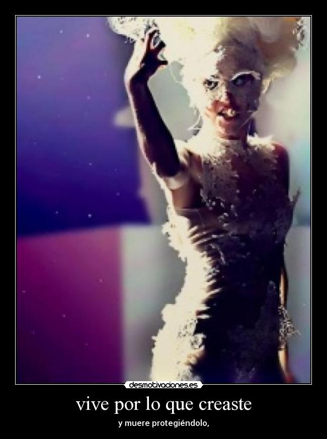 vive por lo que creaste - 