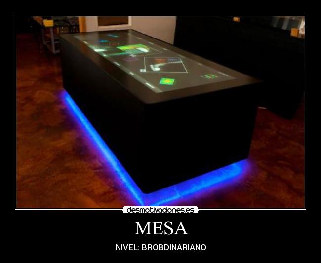 MESA - NIVEL: BROBDINARIANO