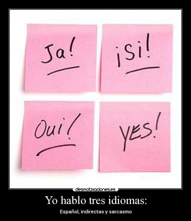 Yo hablo tres idiomas: - 