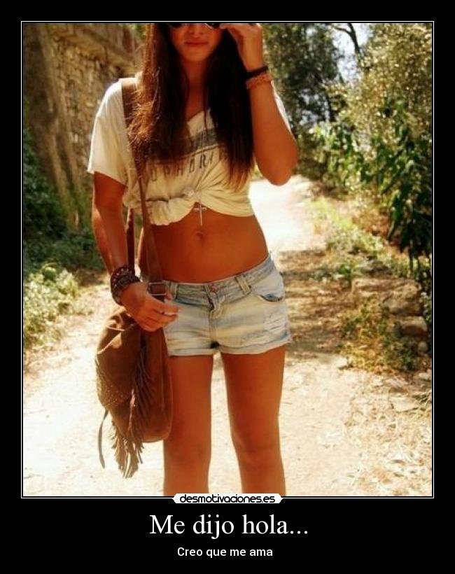 Me dijo hola... - Creo que me ama ♥