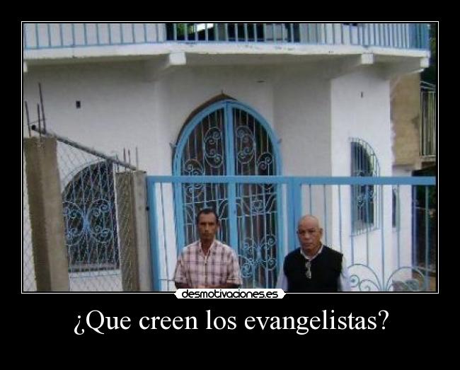 ¿Que creen los evangelistas? - 