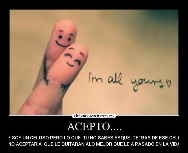 ACEPTO.... - 