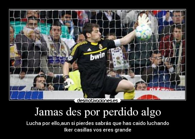 Jamas des por perdido algo -