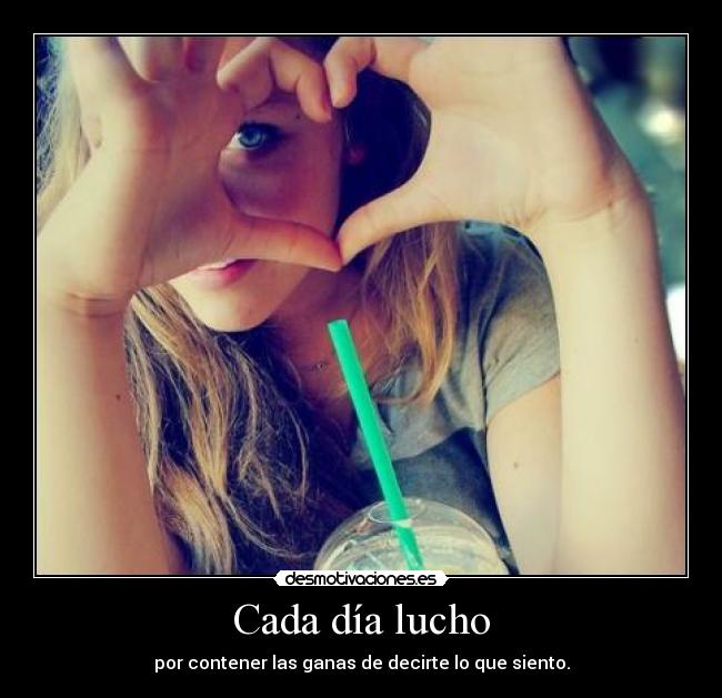 Cada día lucho -