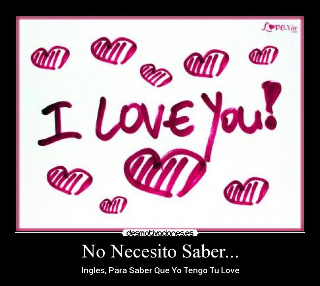 No Necesito Saber... - Ingles, Para Saber Que Yo Tengo Tu Love