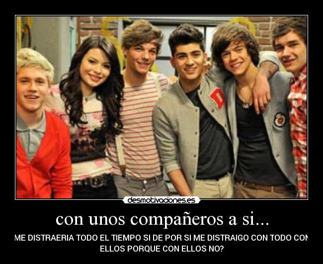 con unos compañeros a si... -