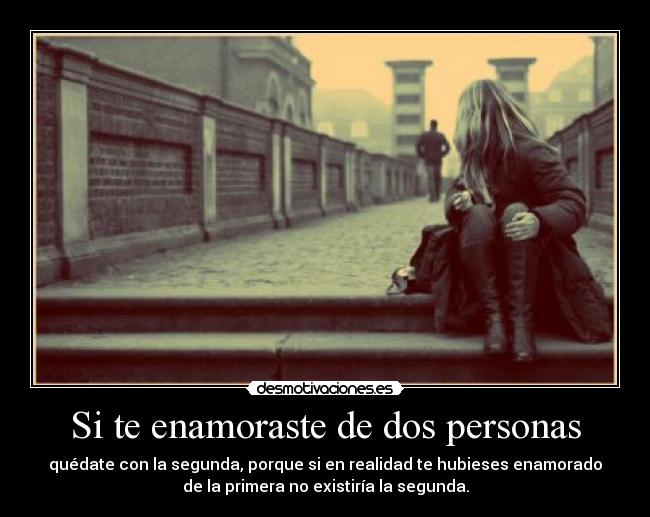 Si te enamoraste de dos personas -