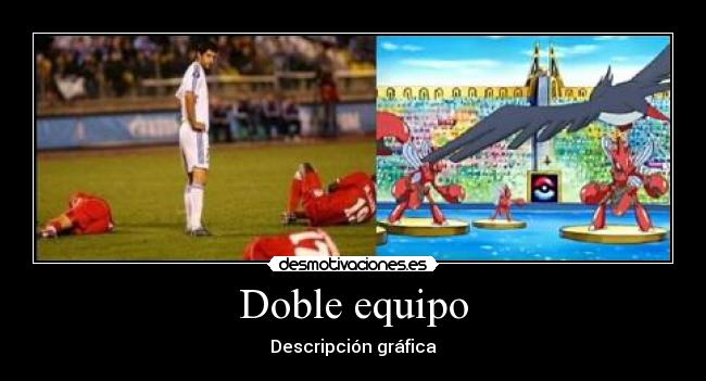 Doble equipo - Descripción gráfica