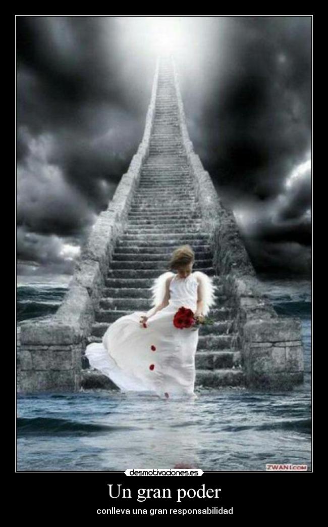 Un gran poder - conlleva una gran responsabilidad