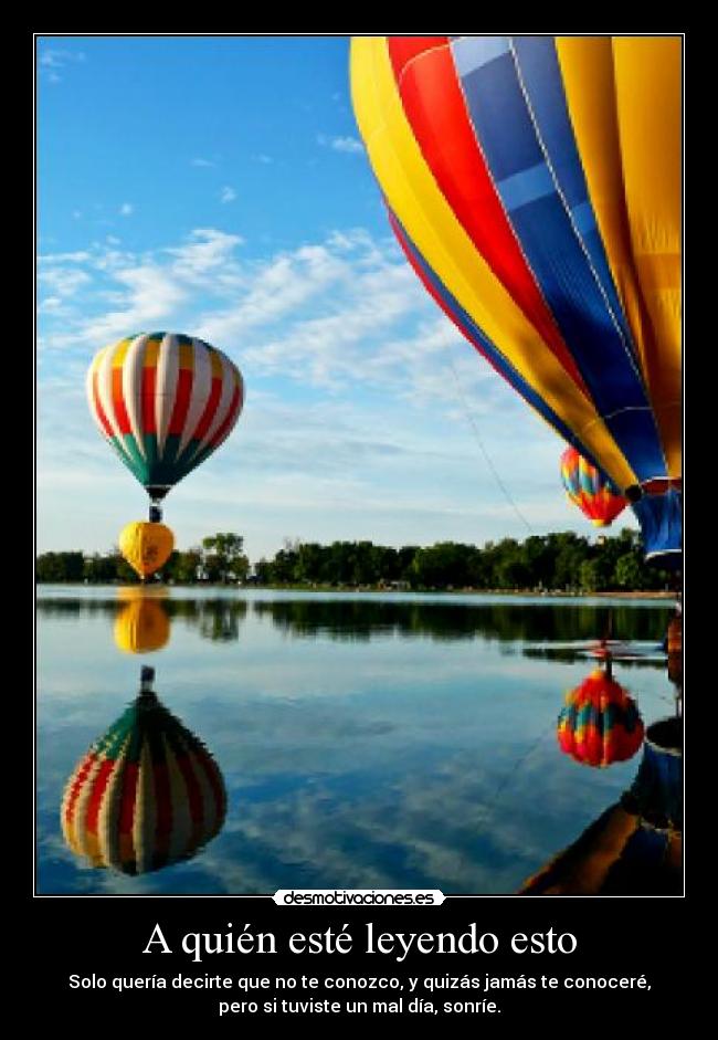 A quién esté leyendo esto -