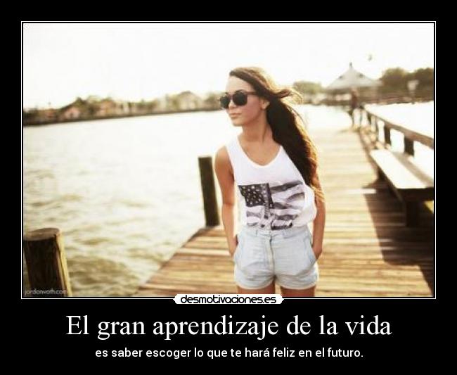 El gran aprendizaje de la vida -