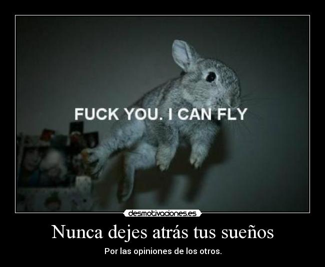 Nunca dejes atrás tus sueños -