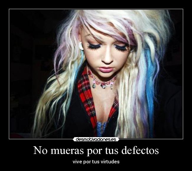 No mueras por tus defectos - 