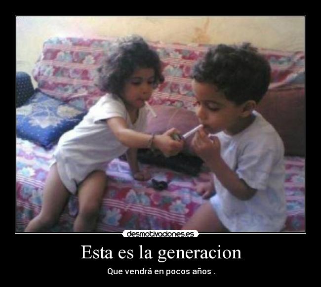 Esta es la generacion - 