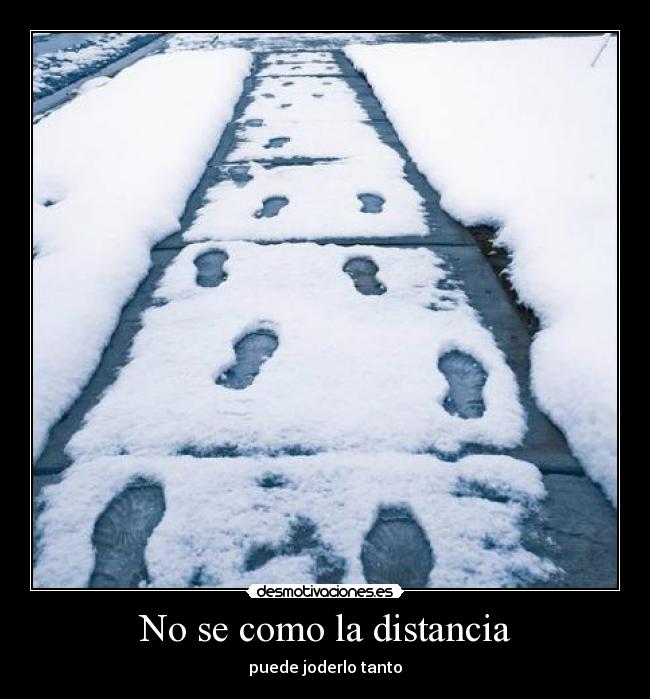 No se como la distancia - 