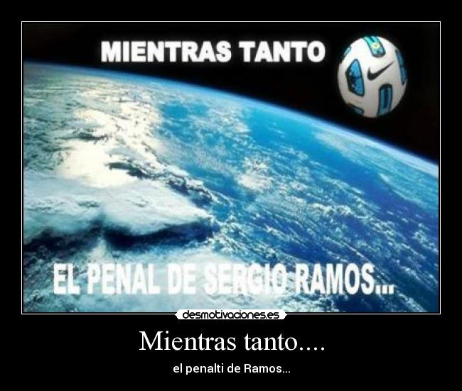 Mientras tanto.... - el penalti de Ramos...