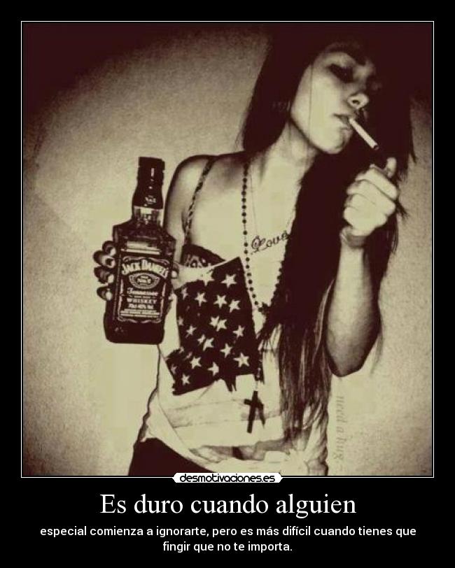 Es duro cuando alguien -