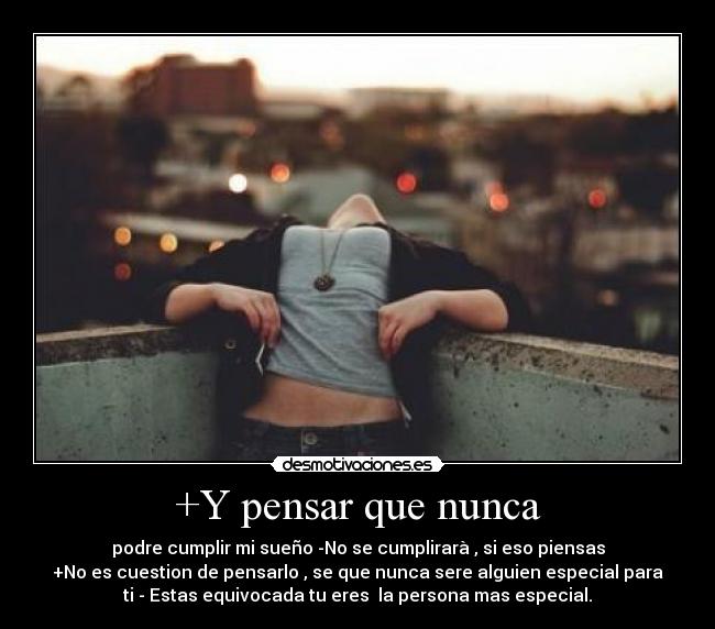 +Y pensar que nunca -