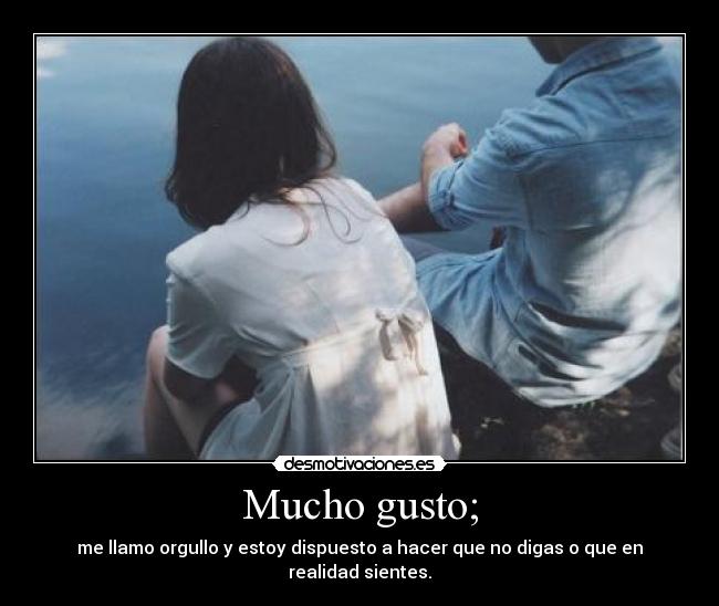 Mucho gusto; - 