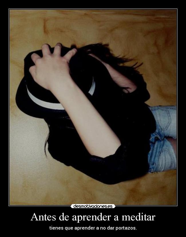 Antes de aprender a meditar - 