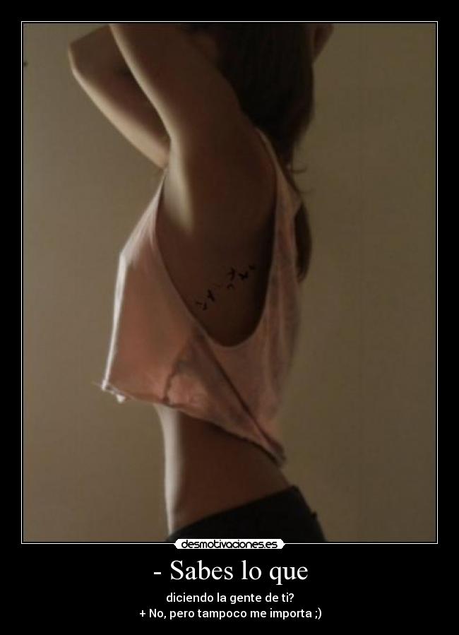 - Sabes lo que -