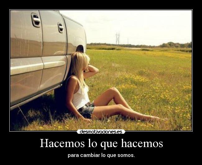 Hacemos lo que hacemos -